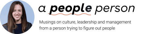 A People Person - Musings on culture, leadership and management from a person trying to figure out people