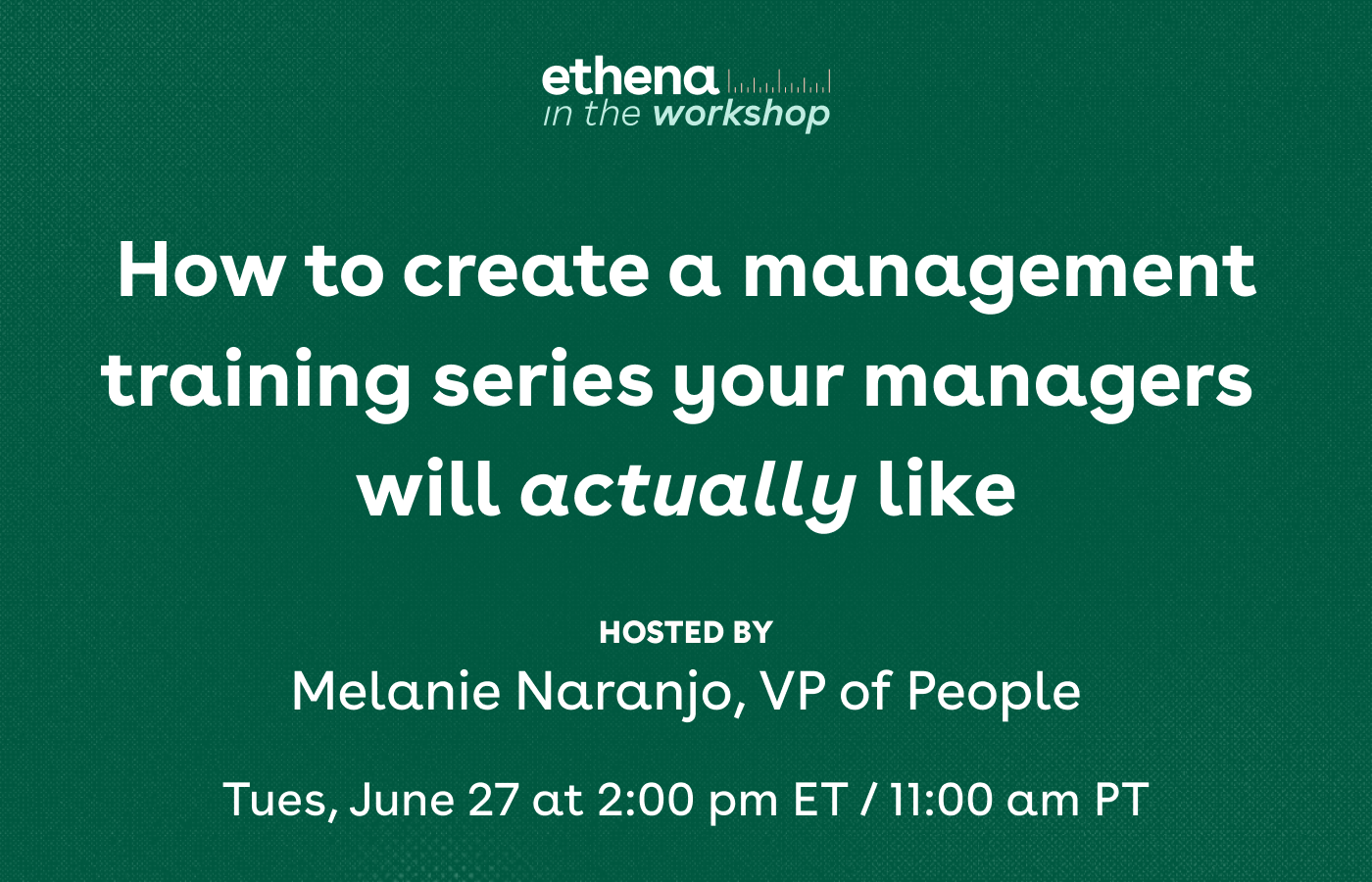 Ethena Workshop: How to create a management training series your
